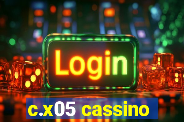 c.x05 cassino